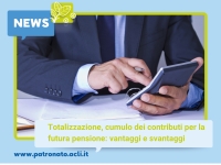 Totalizzazione, cumulo dei contributi per la futura pensione: vantaggi e svantaggi